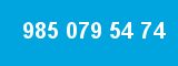985 079 54 74